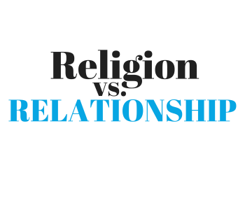 religion vs relationship, religion vs relationship with god, know God personally, intimacy with god. pursuing intimacy with god, prayer, worship, bible, bible study, bible studies, hear gods voice, gods will, know god, know jesus, relationship with jesus, jesus christ, disciples, discipleship, know god