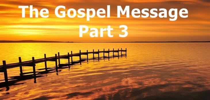 the gospel message and salvation, the gospel message, gospel of jesus christ, gospel, salvation, saved, true salvation, what must i do to be saved, salvation requirements