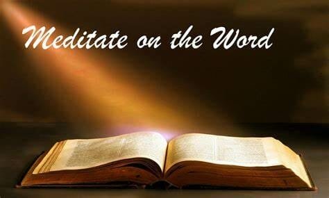 meditate on gods word the bible, meditate on god's word, meditation, god speaks, god speaks through his word, meditation on the bible