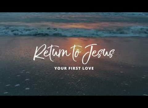 is jesus your first love, first love, passion for jesus, jesus christ, relationship with jesus